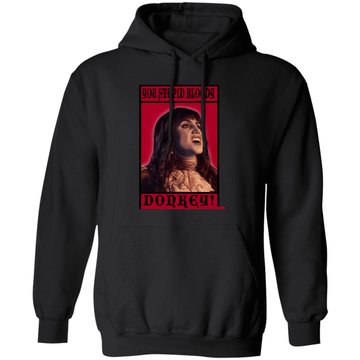 You Stupid Bloody Donkey What We Do In The Shadows Gildan Pullover Hoodie