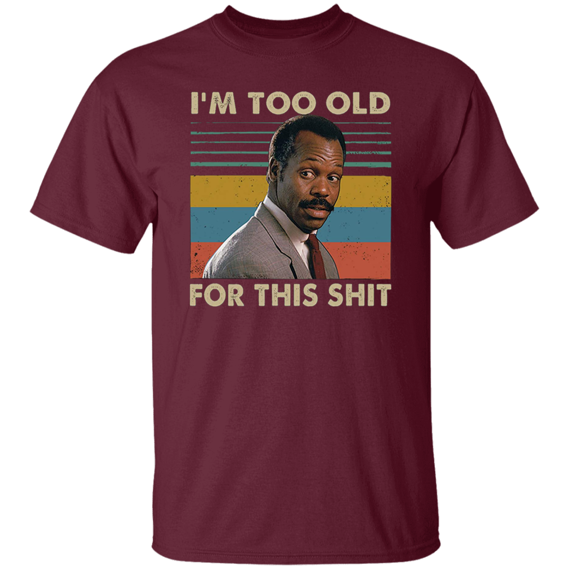 Danny Glover I'm Too Old for This Shit Vintage T-Shirt