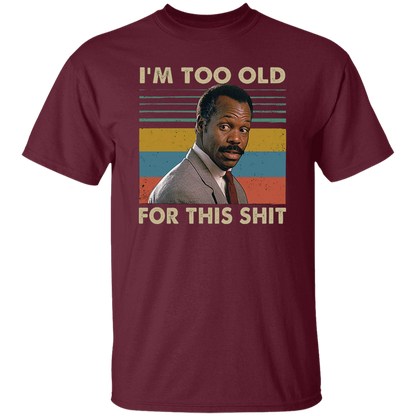 Danny Glover I'm Too Old for This Shit Vintage T-Shirt