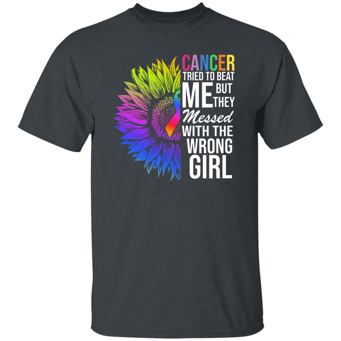 Cancer Tried To Beat Me But They Messed With The Wrong Girl Vintage T-Shirt