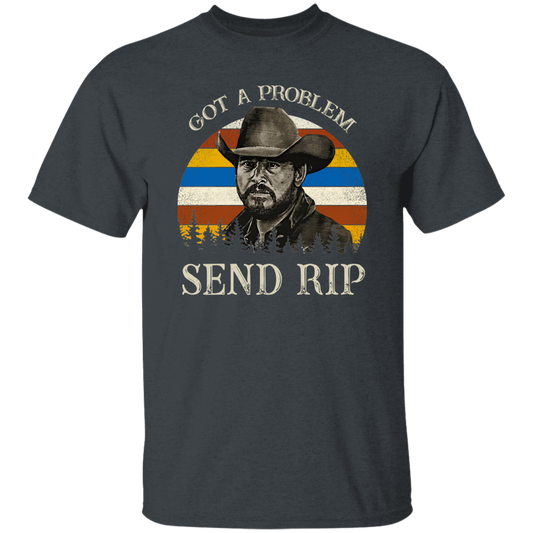 Got A Problem Send RIP Vintage Retro Unisex T-Shirt - lucy - 97618192