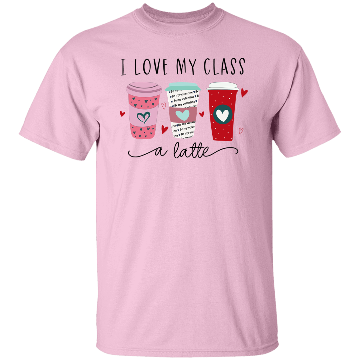I Love My Class A Latte Teacher Unisex T-Shirt, Latte Class Shirt, Back To School Gift, Teacher Shirt, Funny Class Shirt, Student Gift Shirt	G500 5.3 oz. T-Shirt