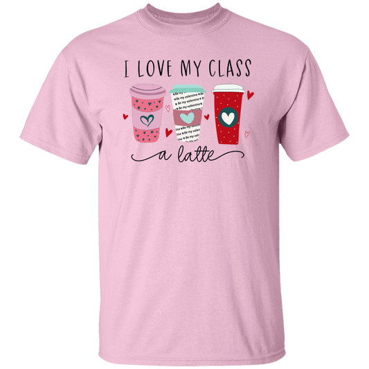 I Love My Class A Latte Teacher Unisex T-Shirt, Latte Class Shirt, Back To School Gift, Teacher Shirt, Funny Class Shirt, Student Gift Shirt	G500 5.3 oz. T-Shirt