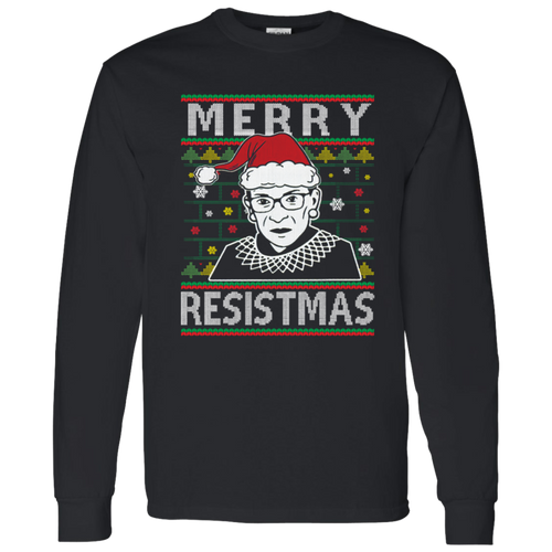 Merry Resistmas Ruth Bader Ginsburg Ugly Christmas G540 LS T-Shirt 5.3 oz. - lucy - 96566245