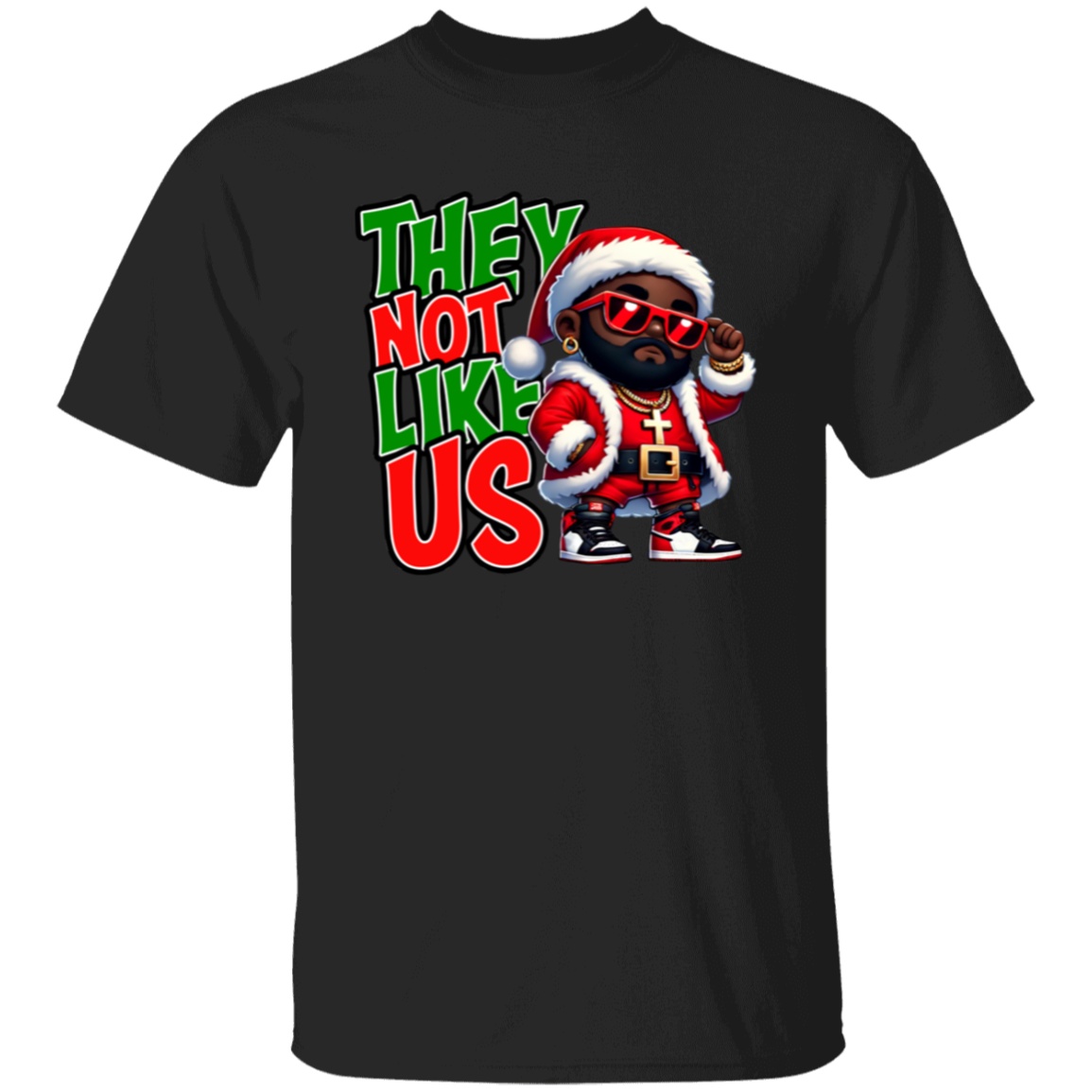 They Not Like Us Santa Christmas Unisex  T-Shirt - green - ID06112402