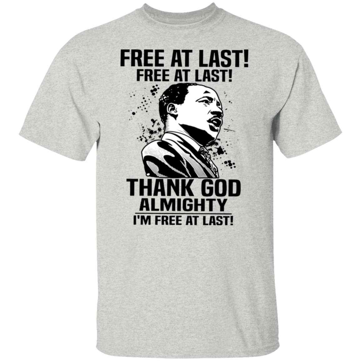 Free At Last Free At Last Thank God Almighty Martin Luther King Jr Speech Vintage T-Shirt