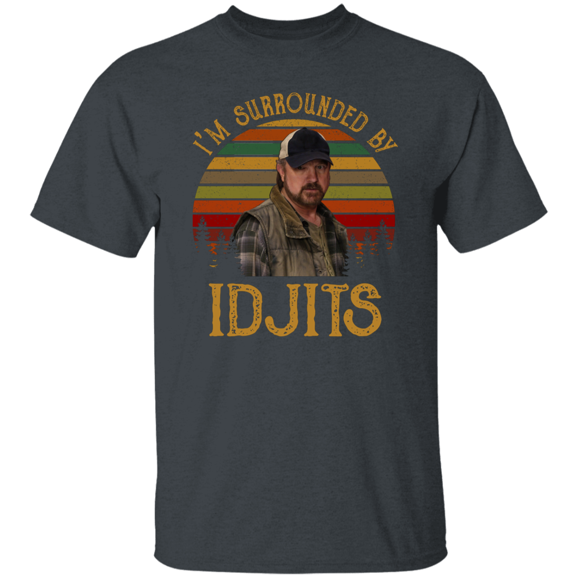 I’m Surrounded by Idjits Vintage T-Shirt - leleart