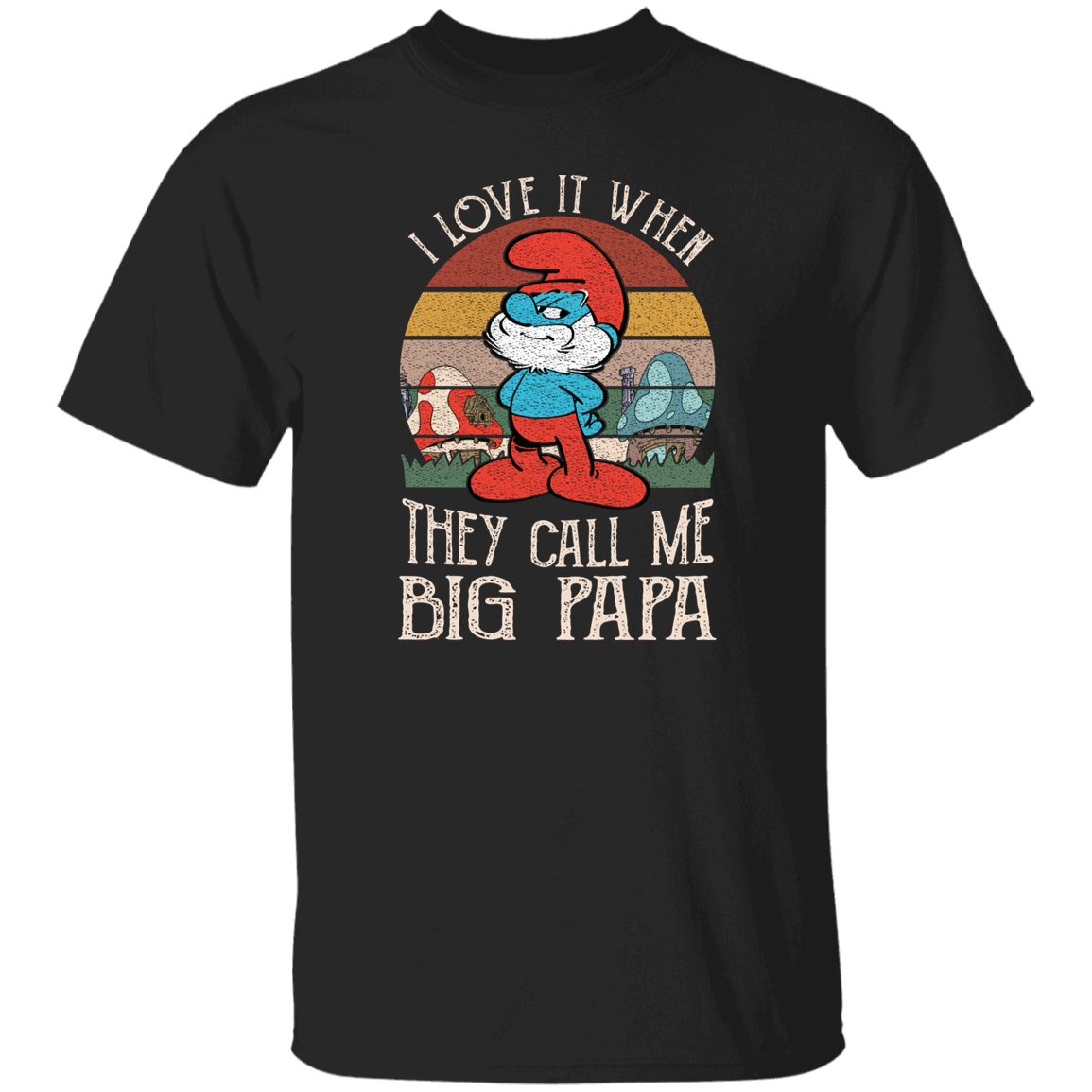 The Smurfs I Love It When They Call Me Big Papa Vintage T-Shirt
