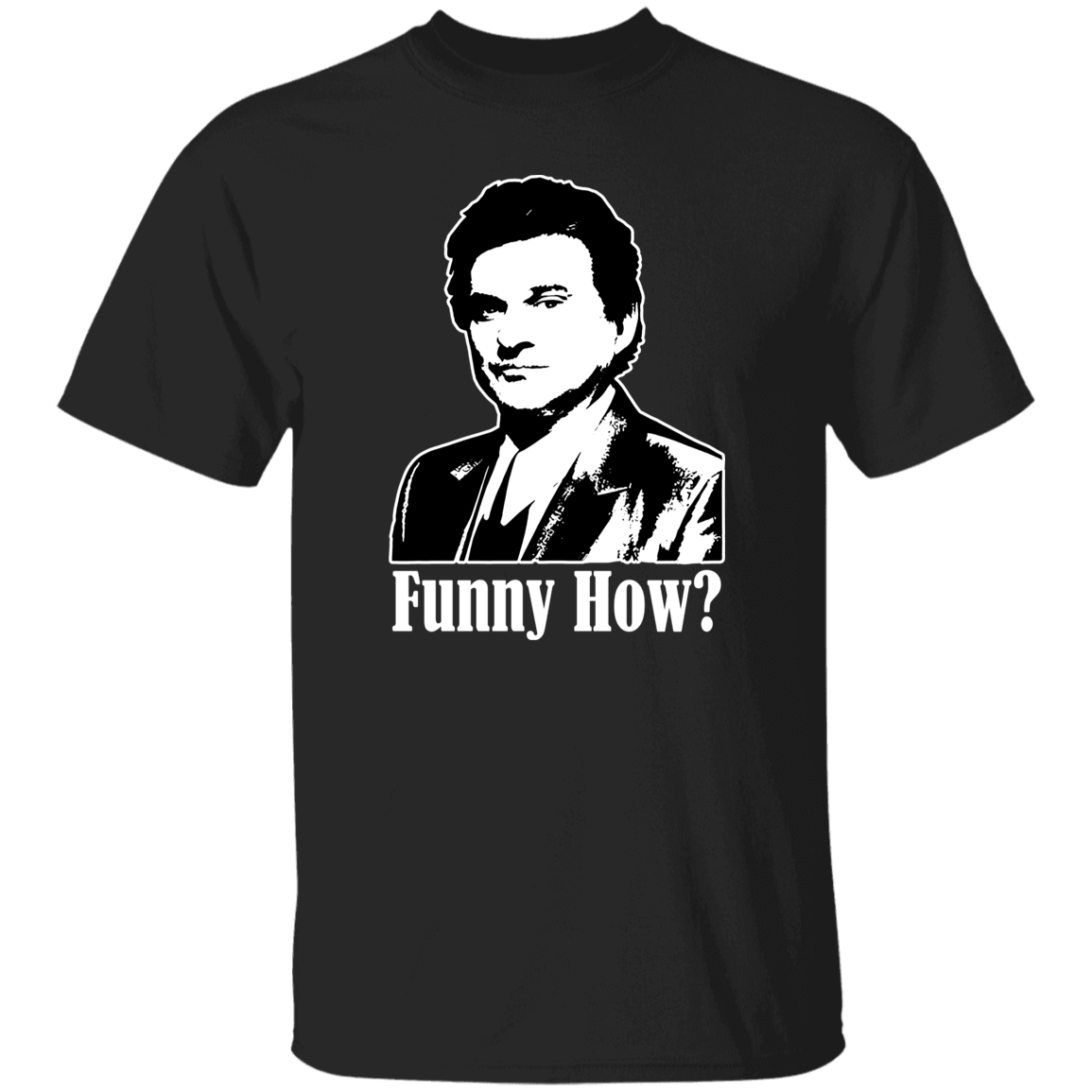 Funny How Goodfellas Vintage T-Shirt - ID29062404