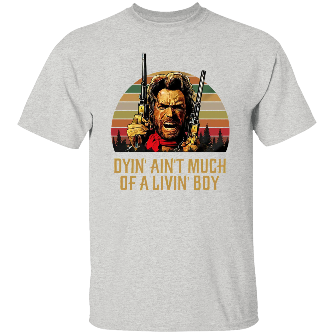 Josey Wales Dyin' Ain't Much of A Living Boy Vintage T-Shirt