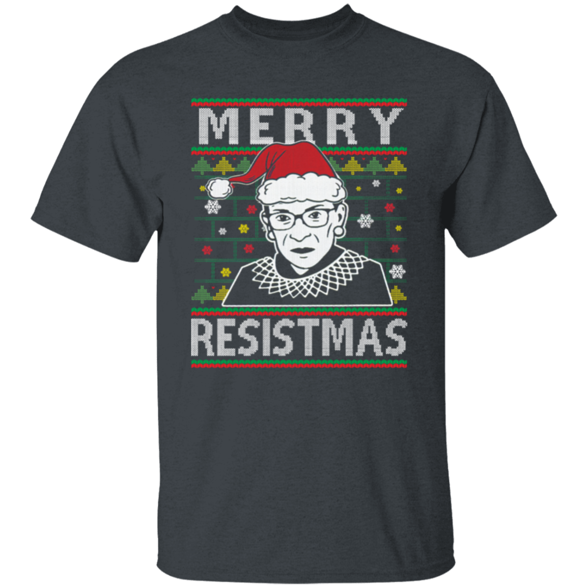 Merry Resistmas Ruth Bader Ginsburg Ugly Christmas Unisex  T-Shirt - lucy - 96566245