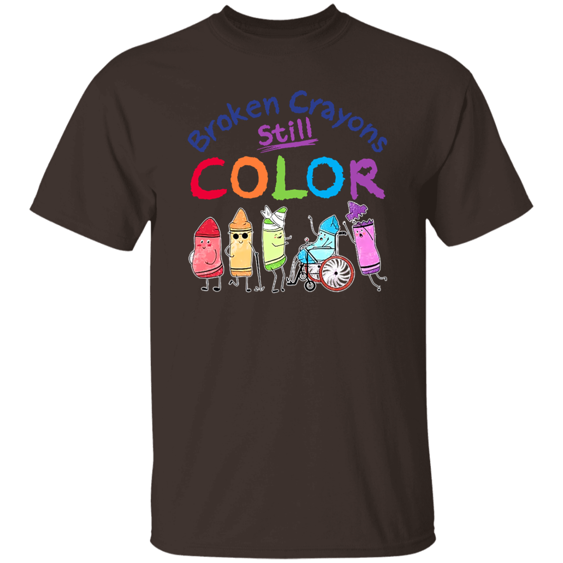 Broken Crayons Still Color Teacher T-Shirt - lapicta