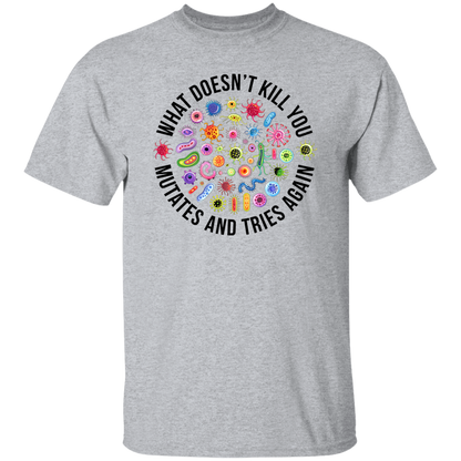 Cute Icon What Doesn't Kill You Mutates And Tries Again Teacher Vintage T-Shirt