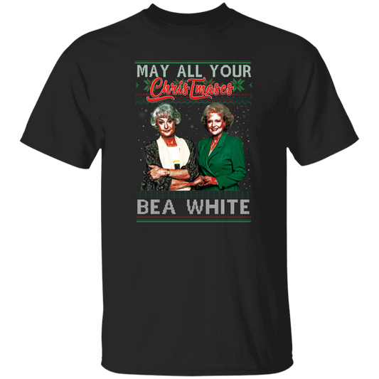 May All Your Christmases Bea White Golden Girls Unisex  T-Shirt - letter - 89622787