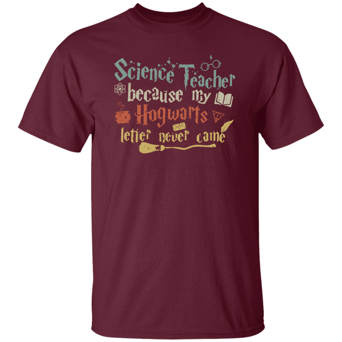 Because My Hogwards Letter Never Came T-Shirt - lapicta