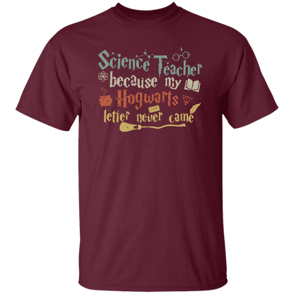 Because My Hogwards Letter Never Came T-Shirt - lapicta