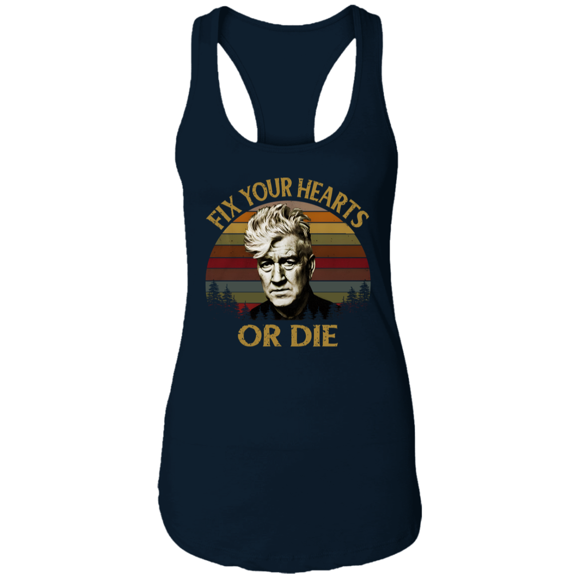 Retro Fix Your Hearts Or Die David Lynch Tank