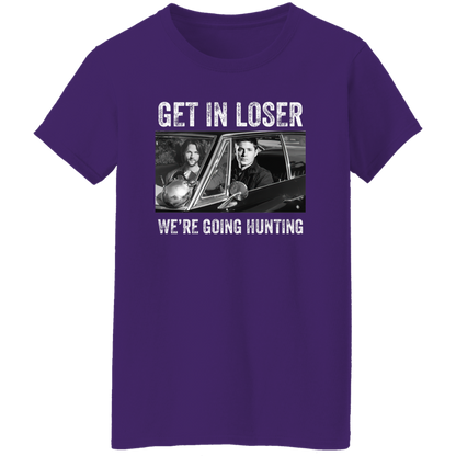 Get In Loser We’re Going Hunting Supernatural  T-Shirt - WOMEN