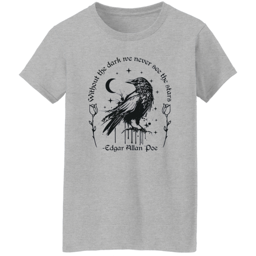 Without The Dark We Never See The Stars Teacher Vintage  G500L Ladies' 5.3 oz. T-Shirt - letter - WOMEN