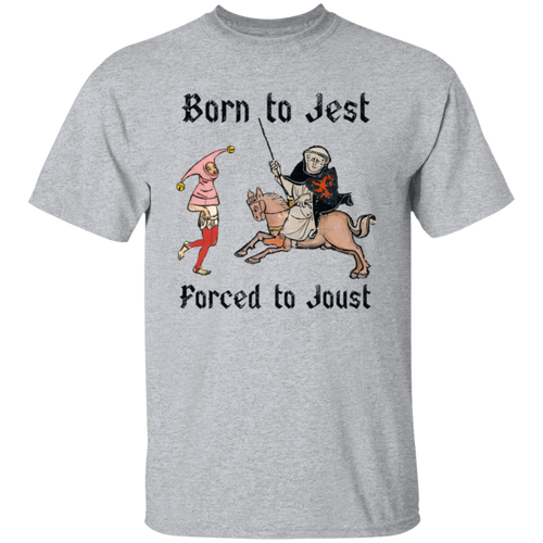 Born To Jest Forced to Joust T-Shirt - ID26092429