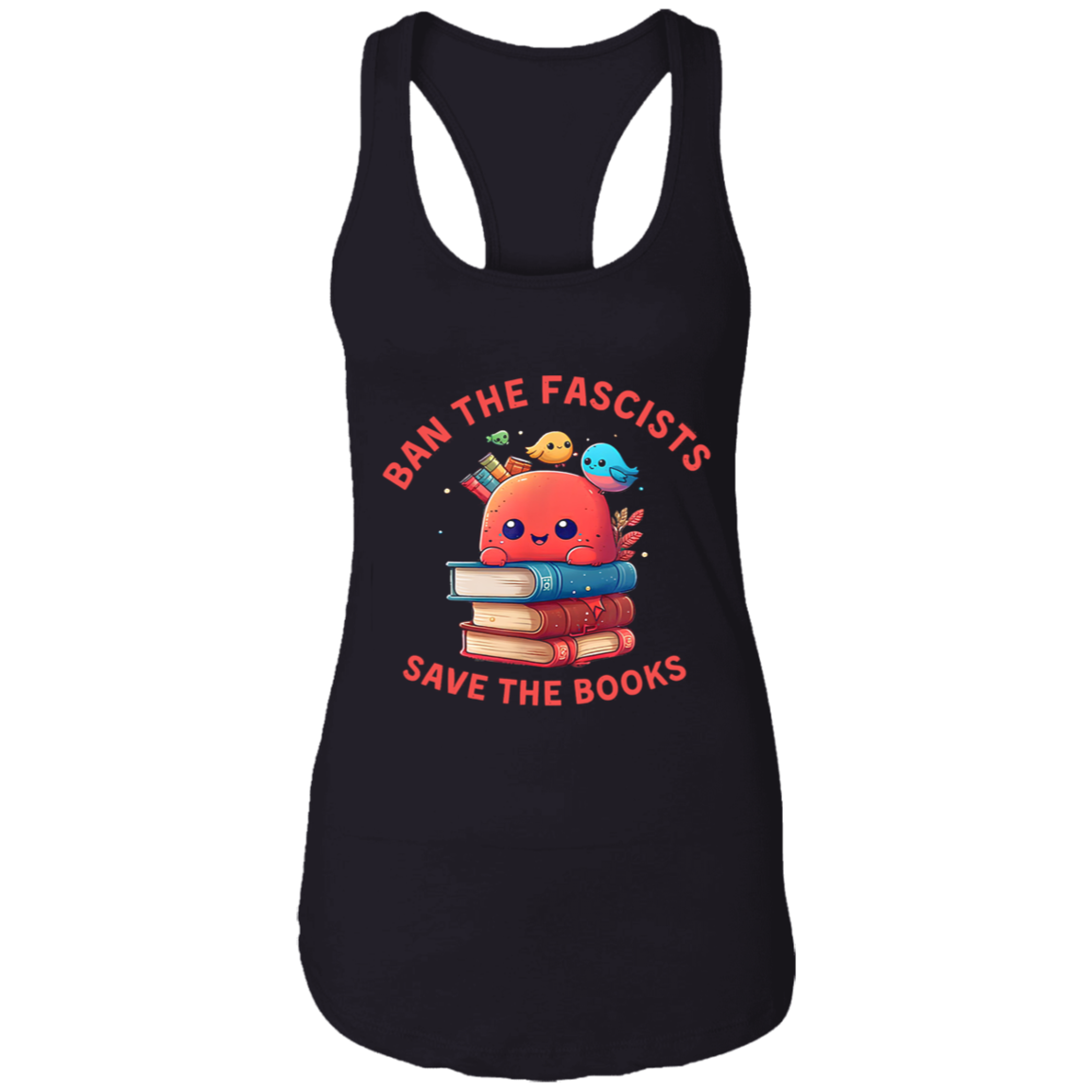 Ban The Fascists Save The BooksStand Against Fascism Tanktop