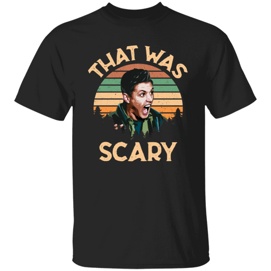 Dean Winchester Supernatural That Was Scary T-Shirt - ID15112411