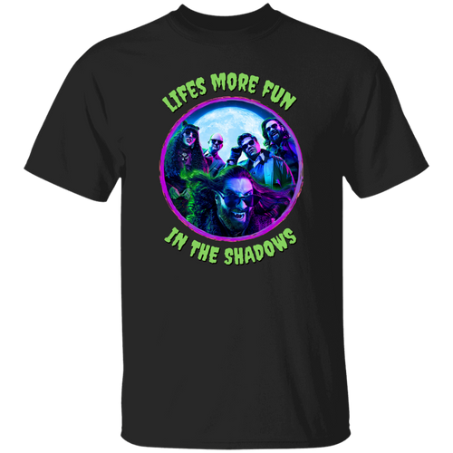 G500 5.3 oz. T-Shirt Wwdits Life’s More Fun In The Shadows Shirt,