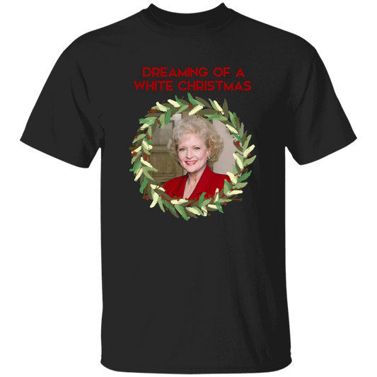 Dreaming Of A Betty White Christmas Vintage T-Shirt, Rose Nylund From The Golden Girls Shirt, Golden Girls Shirt, For Stay Golden Shirt	G500 5.3 oz. T-Shirt