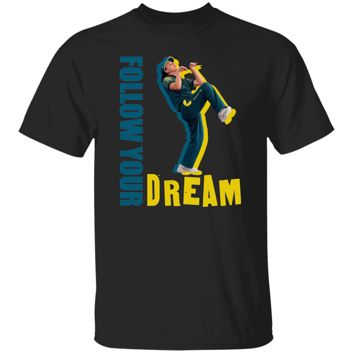 Follow Your Dream BGirl  T-Shirt - ID15082406