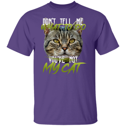 Don’t Tell Me What To Do You’re Not My Cat Vintage  T-Shirt