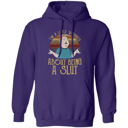 Bobby Hill I’m A Little Worried About Being A Slut Gildan Pullover Hoodie