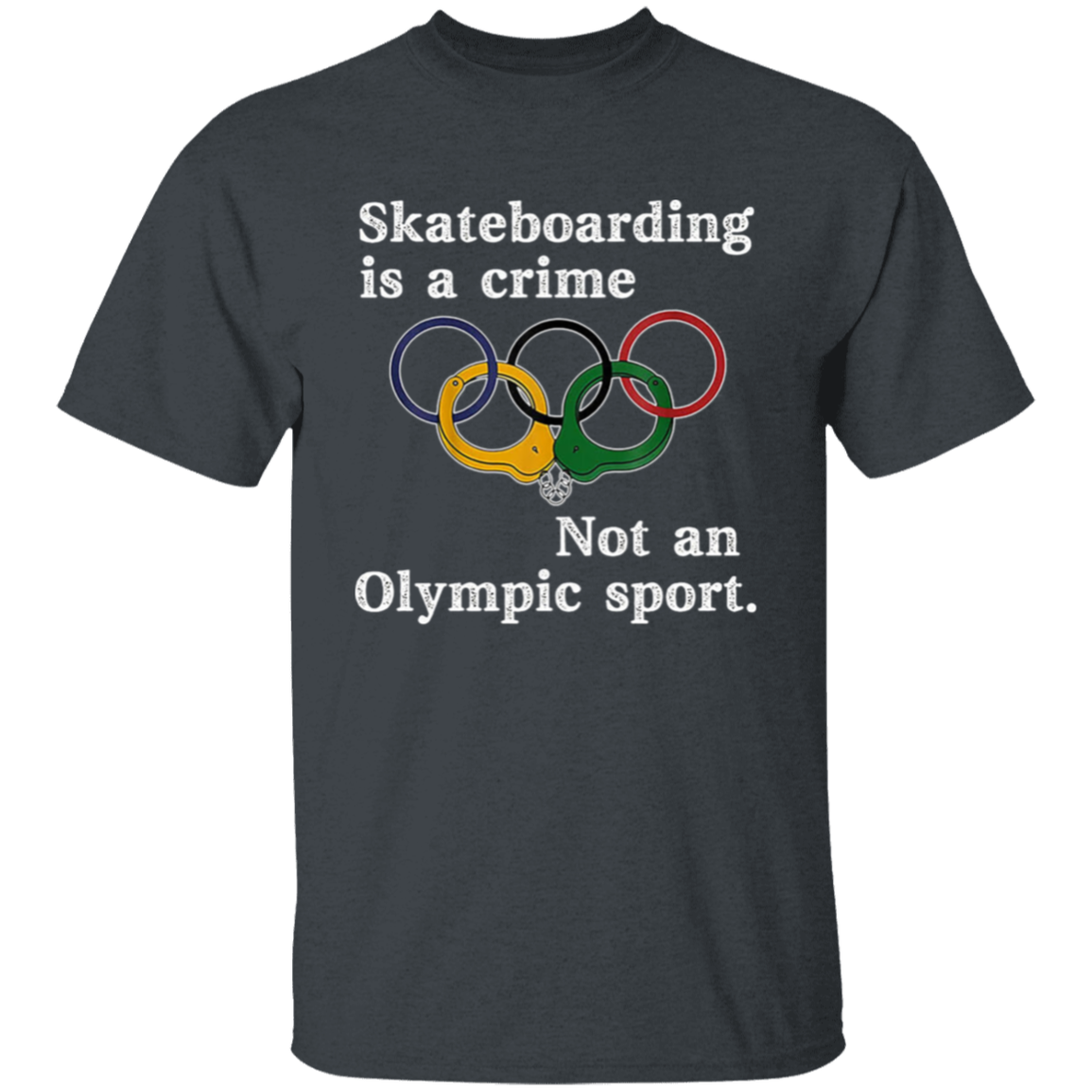 Vintage Skateboarding Is A Crime Not An Olympic Sport Unisex T-Shirt - lucy  - 94995108