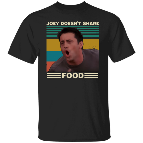 Joey Doesn't Share Food Vintage T-Shirt - leleart
