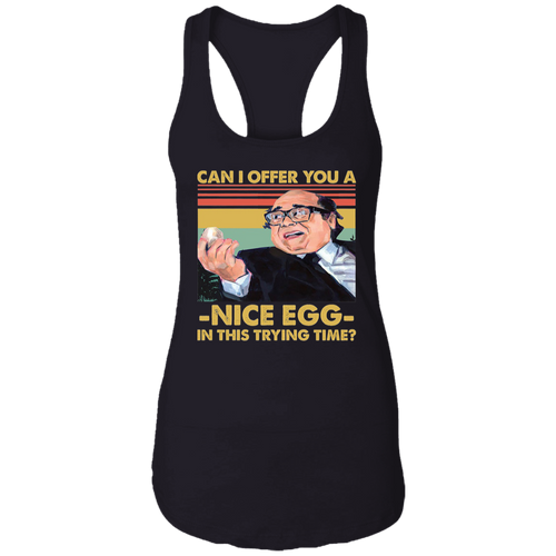 Can I Offer You An Egg In This Trying Time Vintage T-Shirt, Frank Reynolds Shirt, TV Series Shirt, Gift Tee For You And Your Family	NL1533 Ladies Ideal Racerback Tank