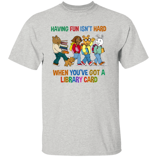 Having Fun Isn't Hard When You've Got A Library Card Teacher Vintage Unisex  T-Shirt - letter