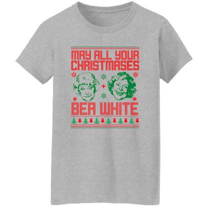 May All Your Christmases Bea White Funny Golden Girls Ugly Christmas T-Shirt - WOMEN