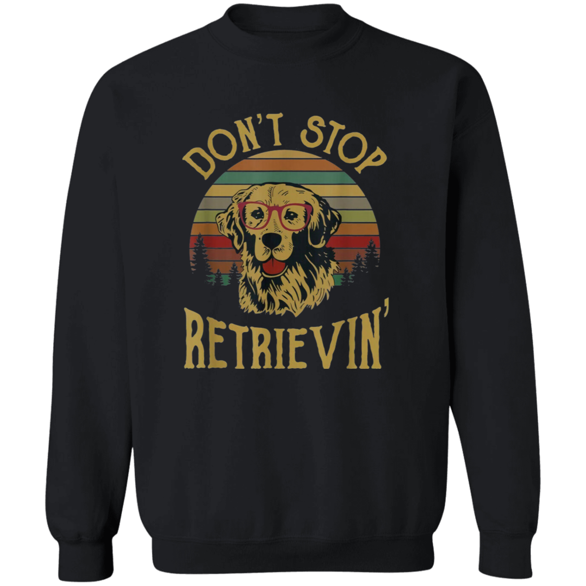 Golden Retriever Lover Shirt Don't Stop Retrievin Vintage T-Shirt, Dog Lovers Shirt, Golden Lover Shirt, Gift Tee For You And Your Family	G180 Gildan Crewneck Pullover Sweatshirt