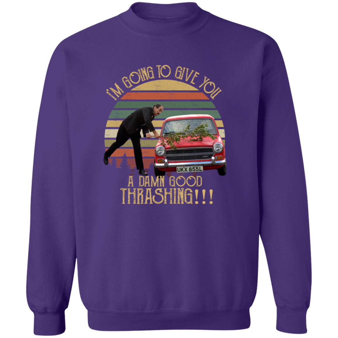 I'm Going to Give You A Damn Good Thrashing Vintage T-Shirt - SWEATSHIRT
