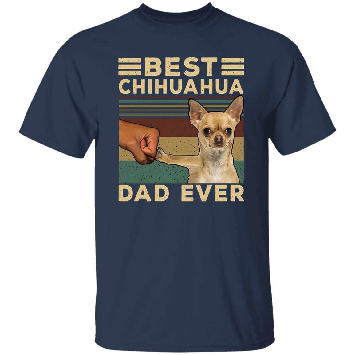 Best Chihuahua Dad Ever Funny Animal T-Shirt