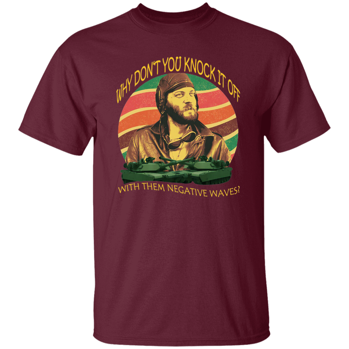 Why Don’t You Knock It Off With Them Negative Waves Vintage T-Shirt
