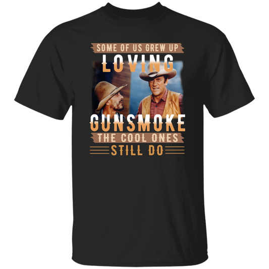 Some Of Us Grew Up Loving Gunsmoke the Cool Ones Still Do Vintage T-Shirt