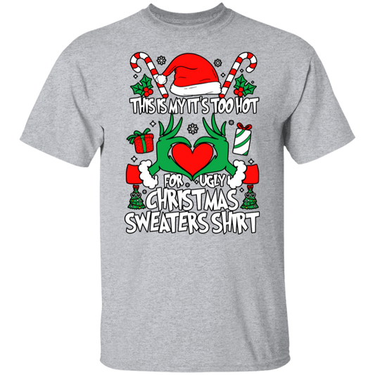 This Is My It's Too Hot For Ugly Christmas Sweaters Teacher T-Shirt