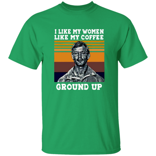 I Like My Women Like My Coffee Ground Up Funny Vintage Unisex  T-Shirt - lucy - 95139774