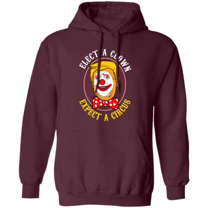 G185 Gildan Pullover Hoodie Elect A Clown Expect A Circus Trump Shirt