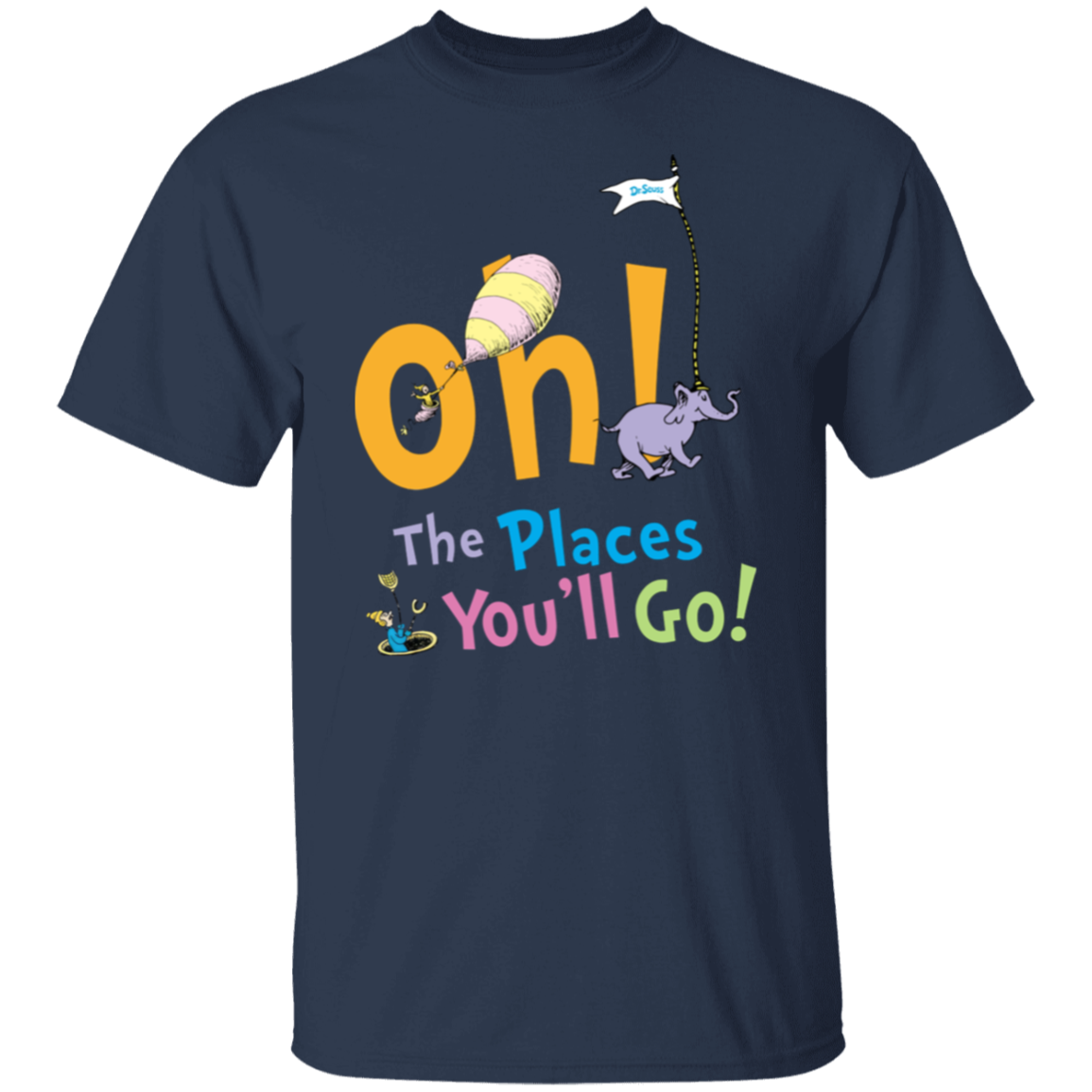 Oh The Places You'll Go T-Shirt - lapicta