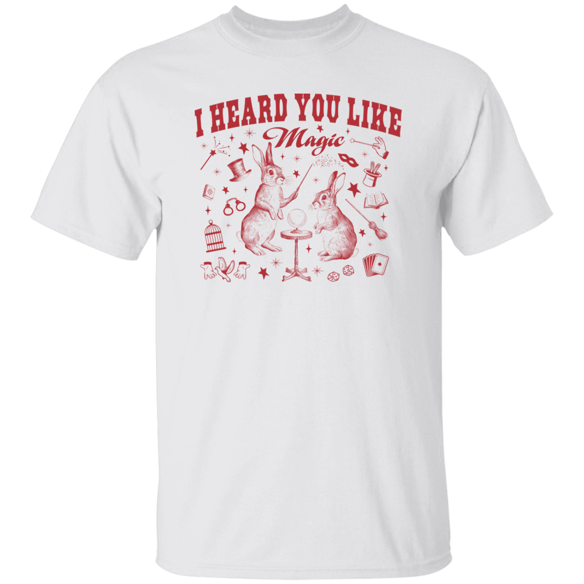 I Heard You Like Magic T-Shirt - ID07082423