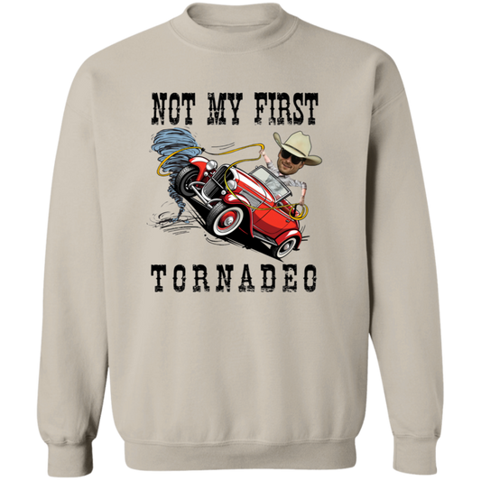 Not My First Tornadeo Vintage Crewneck Pullover Sweatshirt - ID24072403