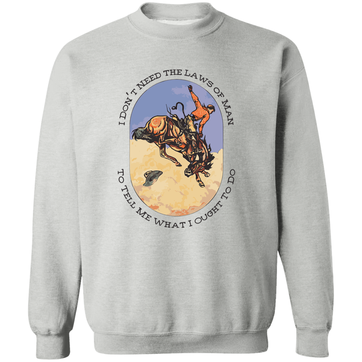 I Don’t Need The Laws Of Man G180 Gildan Crewneck Pullover Sweatshirt - maria