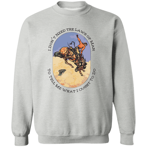I Don’t Need The Laws Of Man G180 Gildan Crewneck Pullover Sweatshirt - maria
