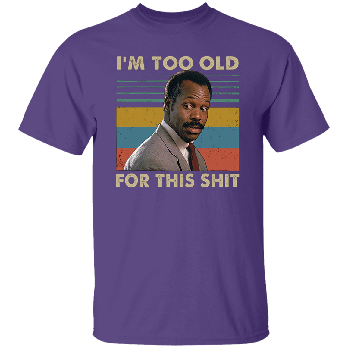 Danny Glover I'm Too Old for This Shit Vintage T-Shirt